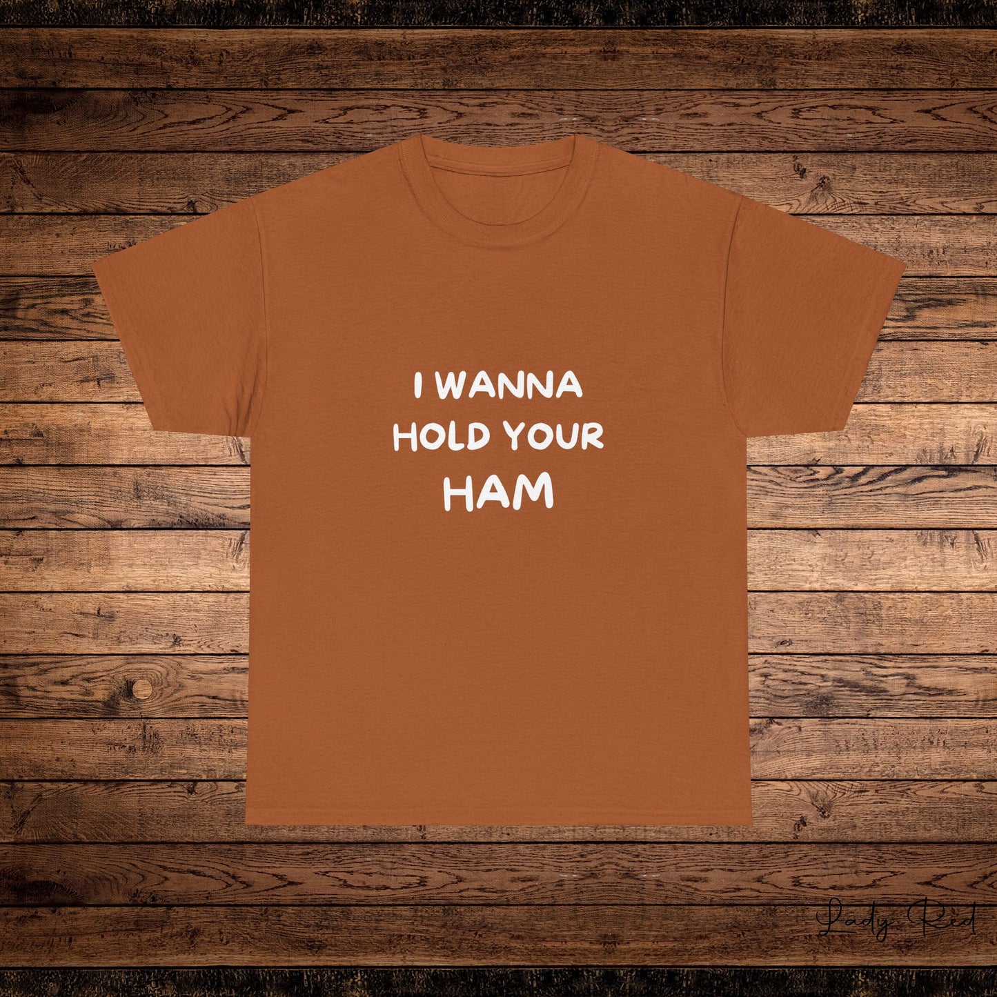 I Wanna Hold Your Ham Thanksgiving Tee