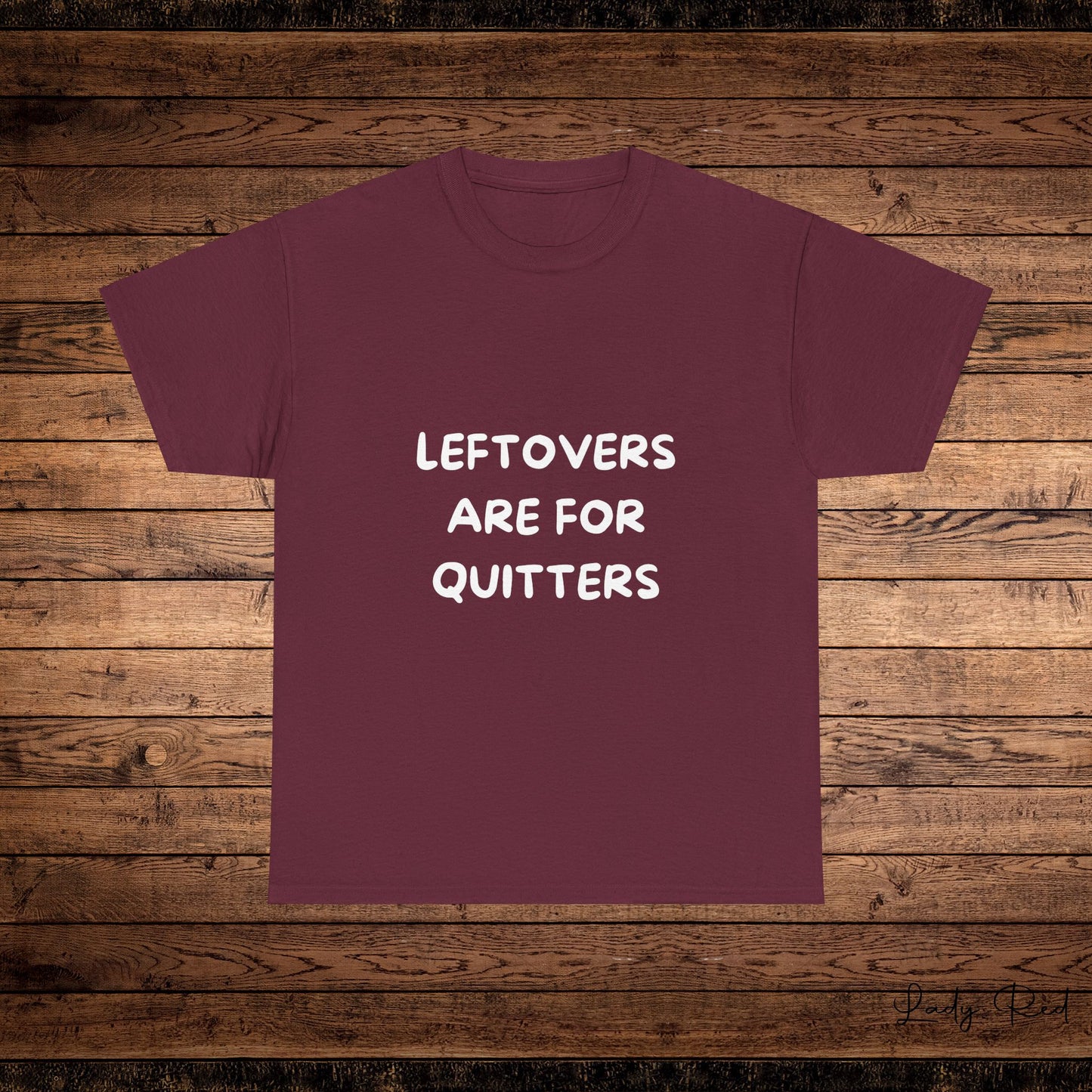 Leftovers Are for Quitters Thanksgiving Tee