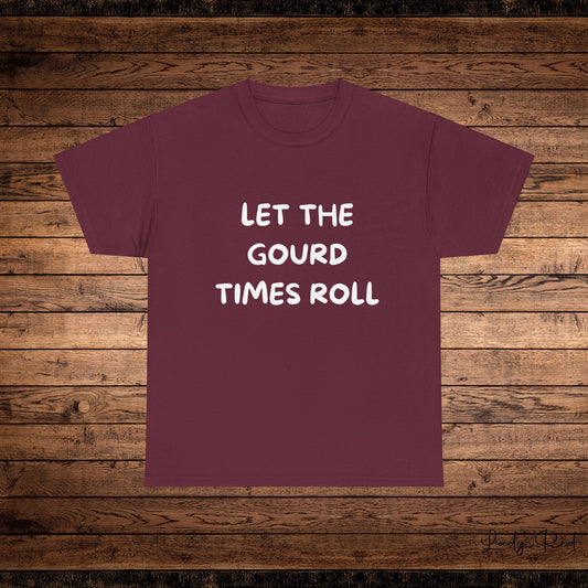 Let the Gourd Times Roll Thanksgiving Tee