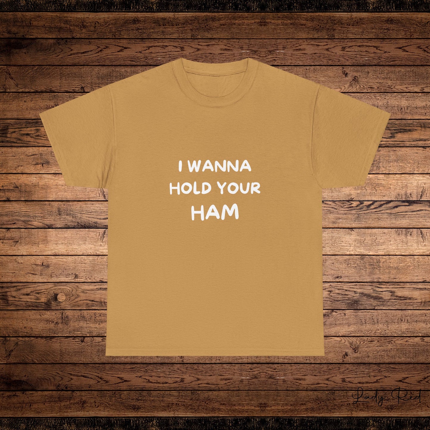 I Wanna Hold Your Ham Thanksgiving Tee