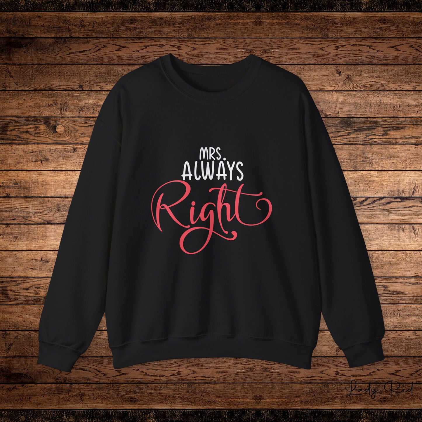 Mrs. Always Right, Couples Sweatshirt