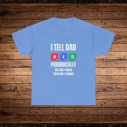 "I Tell Dad Jokes" Tee