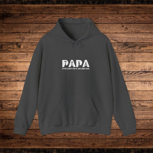 Papa, If he Can't Do It, No one Can Hoodie